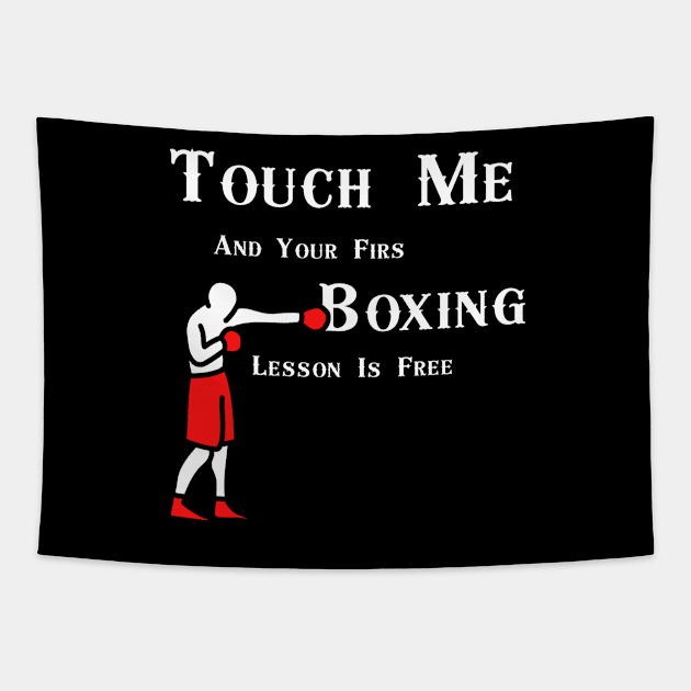 Touch Me And Your First Boxing Lesson Is Free Tapestry by fall in love on_ink