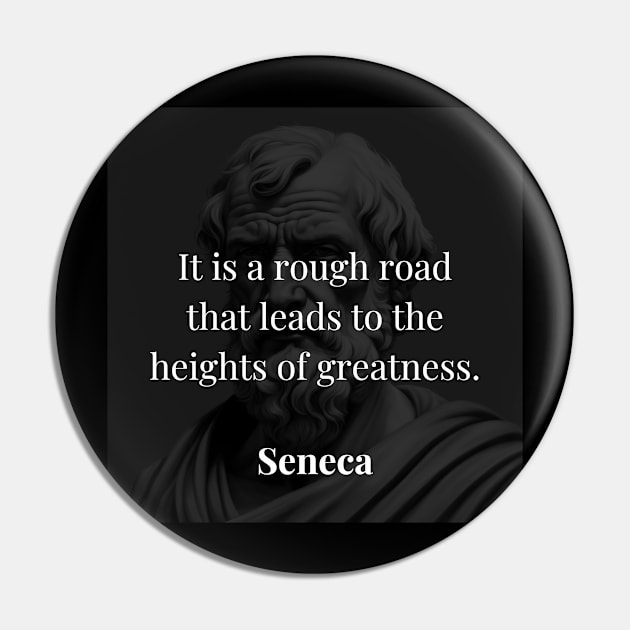 Seneca's Reflection: The Arduous Path to Greatness Pin by Dose of Philosophy