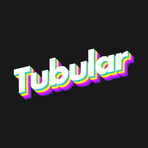 Tubular by Popvetica