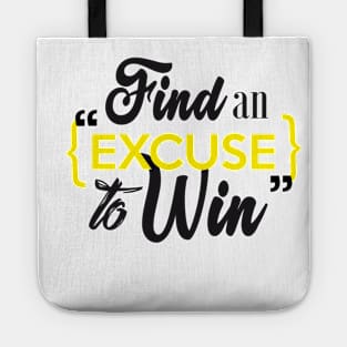 Find an excuse to win Tote