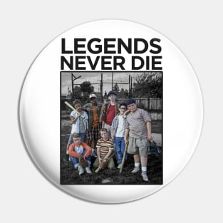 LEGENDS NEVER DIE Pin