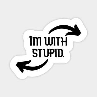 Im With Stupid Funny Couples Humor Design Magnet