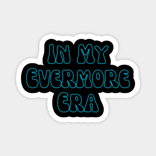 In My Evermore Era Magnet