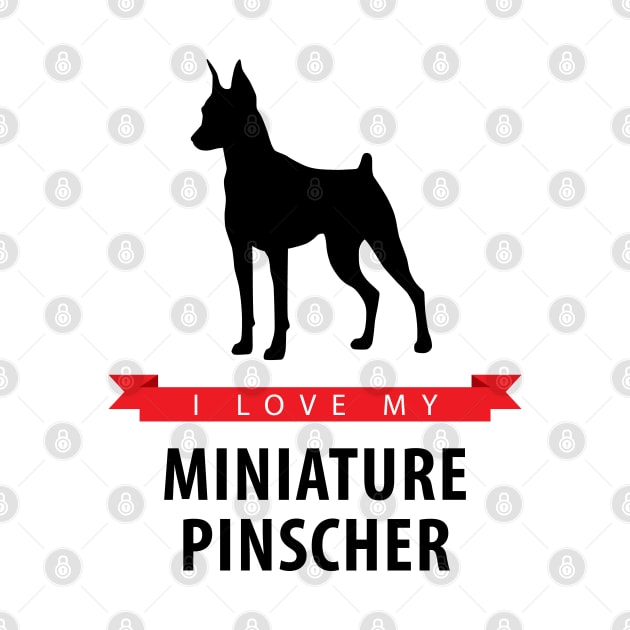 I Love My Miniature Pinscher by millersye