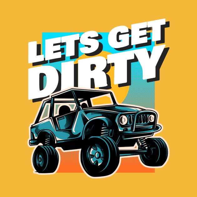 Let's Get Dirty by Fierce Femme Designs