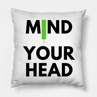 Mind Your Head (artwork1 Black) Pillow