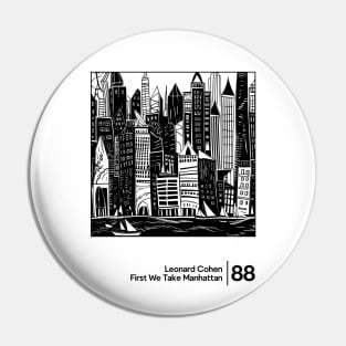 First We Take Manhattan - Minimal Style Illustration Artwork Pin