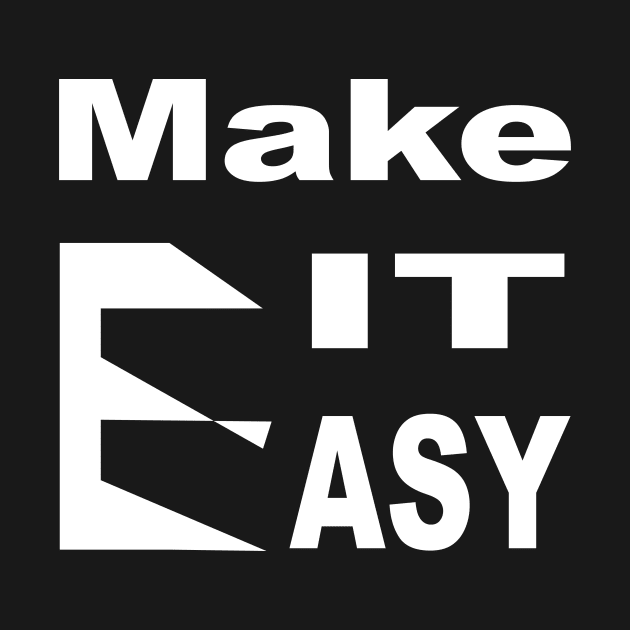 Make It Easy by Prime Quality Designs