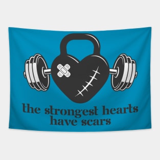 Strongest Hearts Have Scars Tapestry