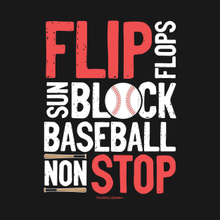 Flip Flops Sun Block Baseball Non Stop Baseball Lover T-Shirt