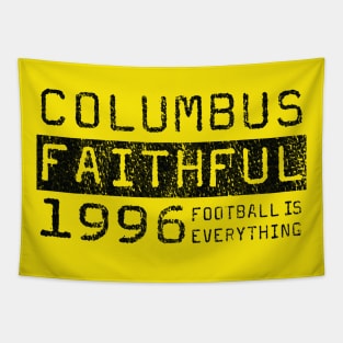 Football Is Everything - Columbus Crew SC Faithful Tapestry