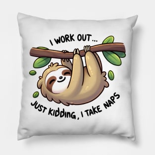 Sloth Workout Quote Napping Art Pillow
