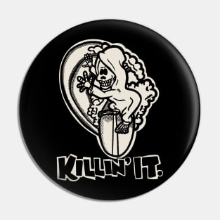 Killin' It! Pin