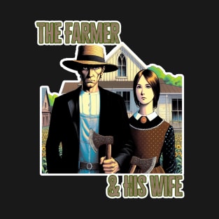 The Farmer & His Wife T-Shirt