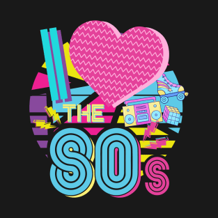 I Love The 80s T-Shirt