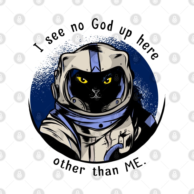 funny cat – Astrocat– I see no God up here other than me by LiveForever