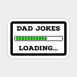 Dad Jokes Loading... Magnet