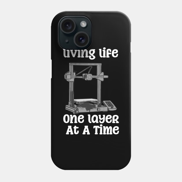 One Layer At A Time 3D Printing Phone Case by maxcode