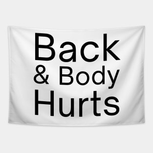 Back And Body Hurts, back body hurts, Funny Meme, leopard Back And Body Hurts, mom, Funny Mom Tapestry