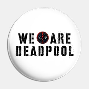 we are deadpool Pin