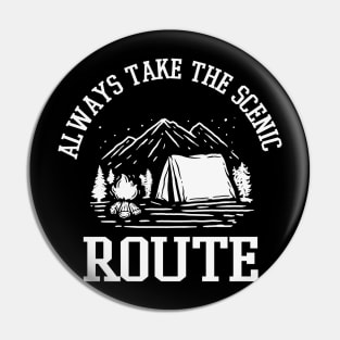 Always Take The Scenic Route Pin