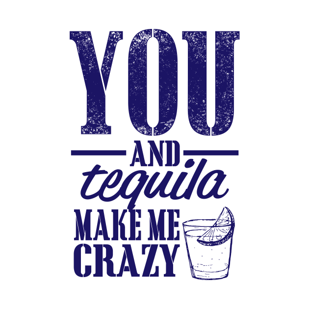 You and Tequila Make Me Crazy by PattisonAvePhanatics