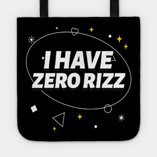 I Have Zero Rizz Tote