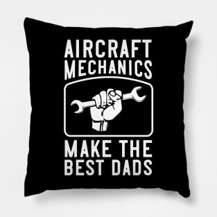 Aircraft Mechanics Make the Best Dads Pillow