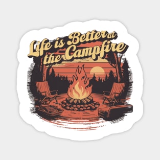 life is better at the campfire Magnet