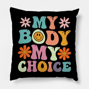 My Body My Choice Pillow
