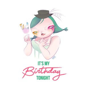 It's My Birthday Tonight T-Shirt