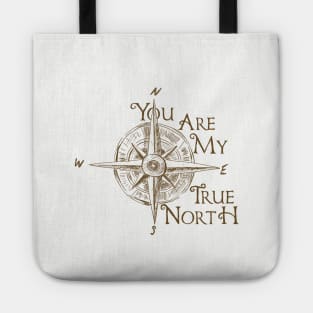 You Are My True North Tote