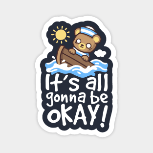 It's all gonna be okay Magnet