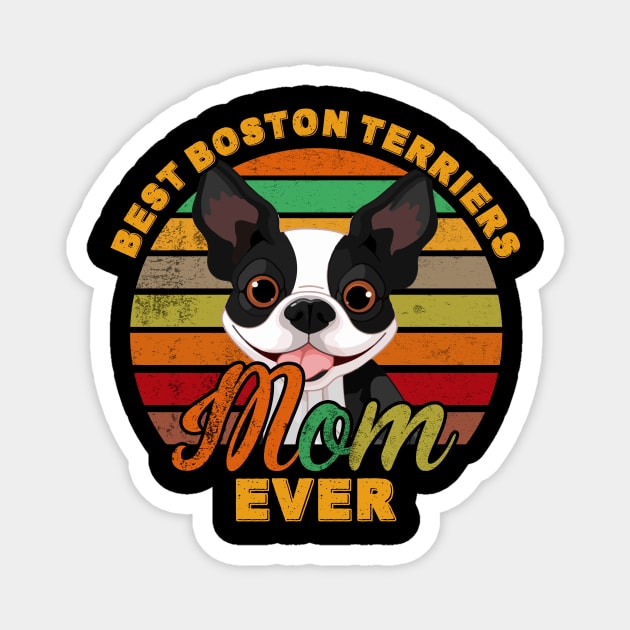 Best Boston Terriers Mom Ever Magnet by franzaled