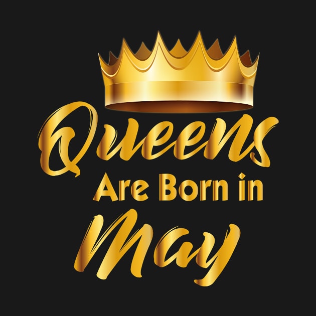 Queens are born in may t-shirts by Ultimate.design