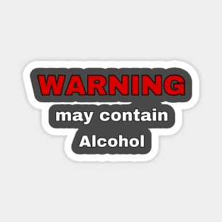 Warning - May Contain Alcohol Magnet