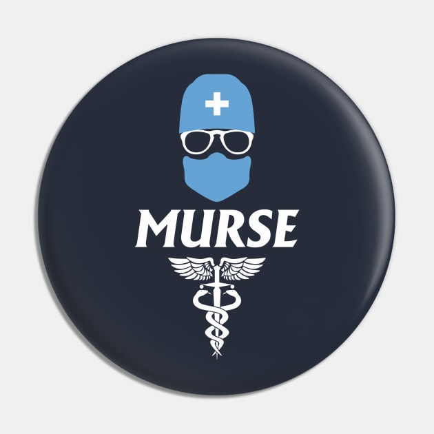 Murse - Male nurse - Heroes Pin by Crazy Collective