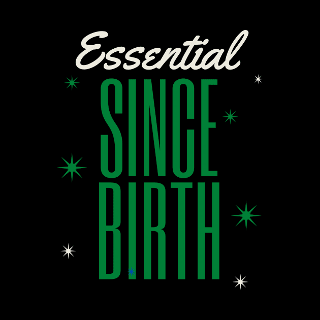 ESSENTIAL SINCE BIRTH by DOGwithBLANKET