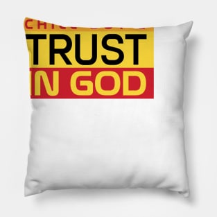 CHILL OUT & TRUST IN GOD Pillow