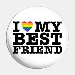 I Heart My Best Friend - Love LGBT LGBTQ Pin
