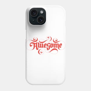 Awesome Phone Case