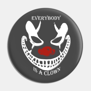 Everybody is a Clown Pin