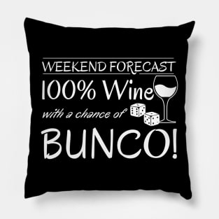 Funny Bunco Weekend Forecast 100% Wine Chance of Bunco Pillow