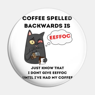 Coffee Spelled Backwards Is Eeffoc Pin