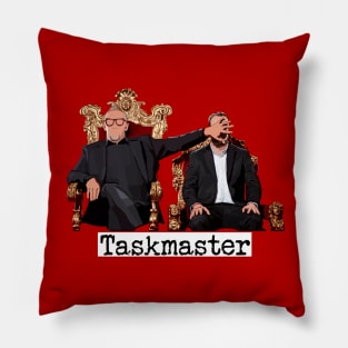 Taskmaster face slap with text Pillow