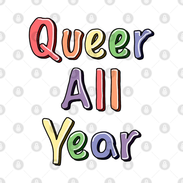 Queer All Year by SentABearToSpace 