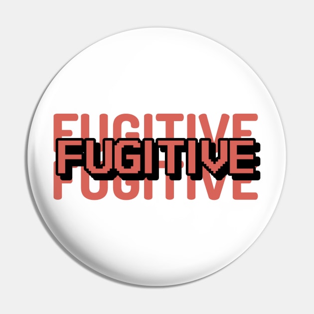 Fugitive Pin by dgutpro87