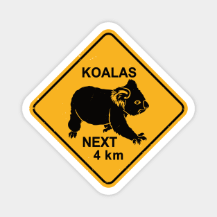 Koalas Next 4 km - Koala Bear Warning Road Sign Magnet