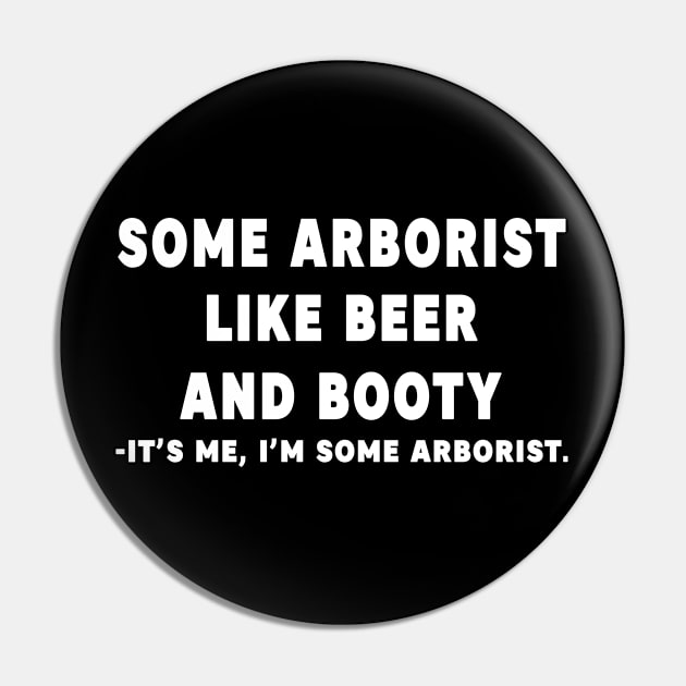 Funny arborist Pin by Amazingcreation