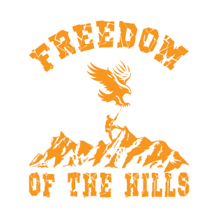 Freedom Of The Hills T-Shirt